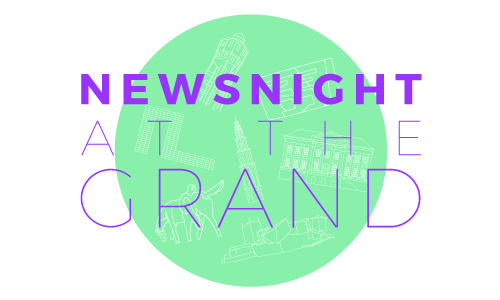 Newsnight at the Grand